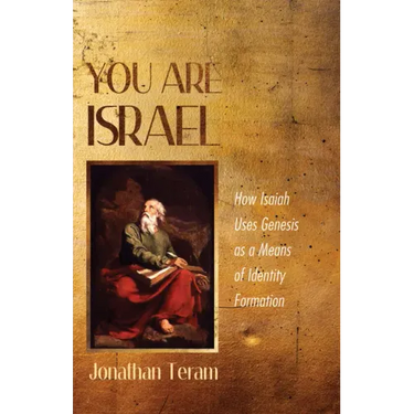 You Are Israel: How Isaiah Uses Genesis as a Means of Identity Formation