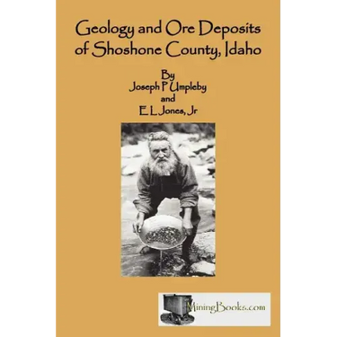 Geology and Ore Deposits of Shoshone County, Idaho