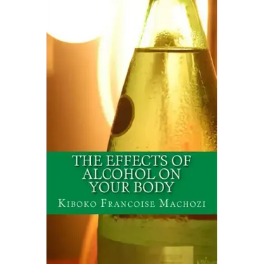 The effects of alcohol on your body