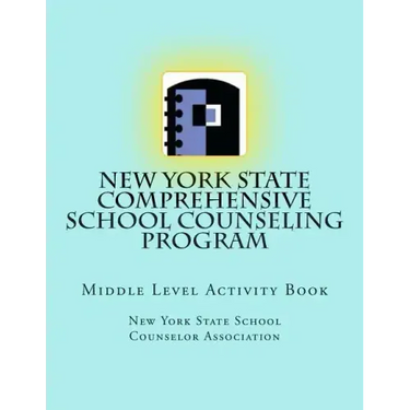 New York State Comprehensive School Counseling Program: Middle Level Activity Book