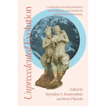 Unprecedented Evolution: Continuities and Discontinuities between Human and Animal Life and the Future of Humanity