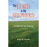 The Lord Is My Shepherd: A Pslam for the Grieving