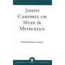 Joseph Campbell on Myth and Mythology