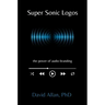Super Sonic Logos: The Power of Audio Branding