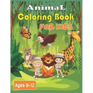 Animal Coloring Book For Kids Ages 9-12: 40 Stress Relieving cute animals Patterns to color