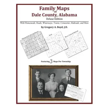 Family Maps of Dale County, Alabama, Deluxe Edition
