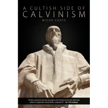 A Cultish Side of Calvinism