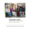 Stakeholder Health: Insights from New Systems of Health