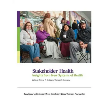 Stakeholder Health: Insights from New Systems of Health