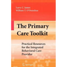 The Primary Care Toolkit: Practical Resources for the Integrated Behavioral Care Provider