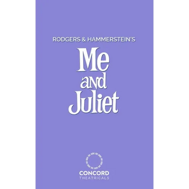 Rodgers and Hammerstein's Me and Juliet