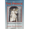 The Prince by Niccolo Machiavelli - Large Print Edition