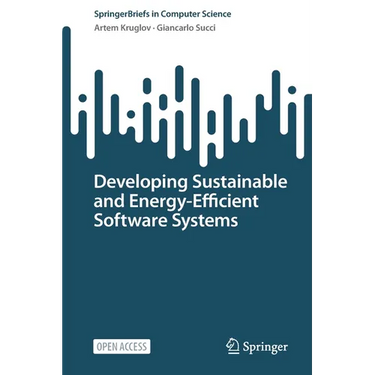 Developing Sustainable and Energy-Efficient Software Systems
