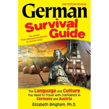 German Survival Guide: The Language and Culture You Need to Travel with Confidence in Germany and Austria