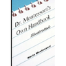 Dr. Montessori's Own Handbook - Illustrated