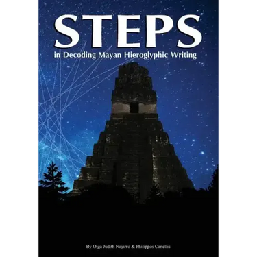Steps: in Decoding Mayan Hieroglyphics Writing