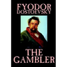 The Gambler by Fyodor M. Dostoevsky, Fiction, Classics.