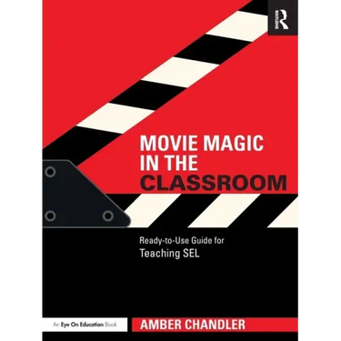 Movie Magic in the Classroom: Ready-To-Use Guide for Teaching Sel