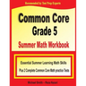 Common Core Grade 5 Summer Math Workbook: Essential Summer Learning Math Skills plus Two Complete Common Core Math Practice Tests