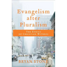 Evangelism After Pluralism: The Ethics of Christian Witness