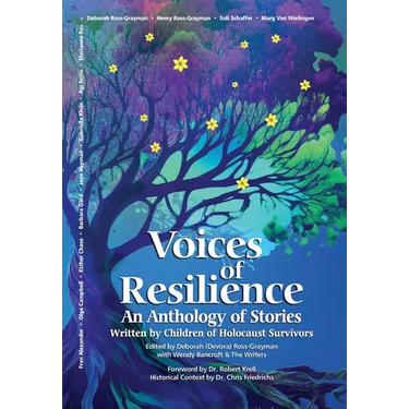 Voices of Resilience: An Anthology of Stories Written by Children of Holocaust Survivors