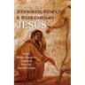 Restored, Rescued, and Redeemed by Jesus: Seven Minor-Character Vignettes from the Fourfold Gospel