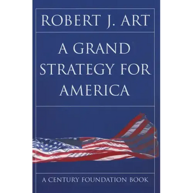 A Grand Strategy for America