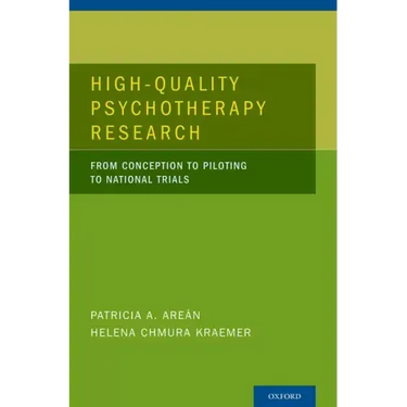 High-Quality Psychotherapy Research: From Conception to Piloting to National Trials