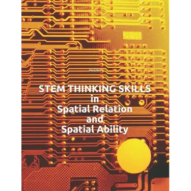 STEM THINKING SKILLS in Spatial Relation and Spatial Ability