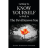 Getting To Know Yourself As Well As The Devil Knows You