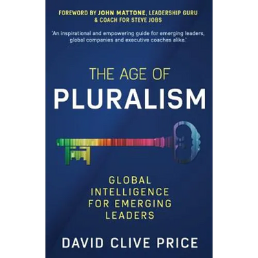 The Age Of Pluralism: Global Intelligence For Emerging Leaders