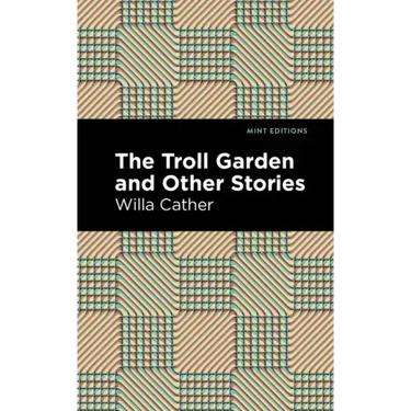 The Troll Garden and Other Stories