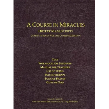 A Course in Miracles Urtext Manuscripts Complete Seven Volume Combined Edition