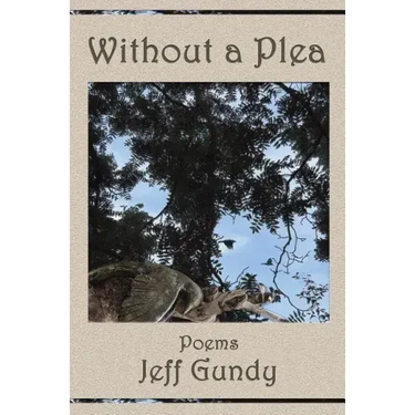 Without a Plea: Poems