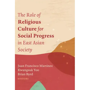 The Role of Religious Culture for Social Progress in East Asian Society