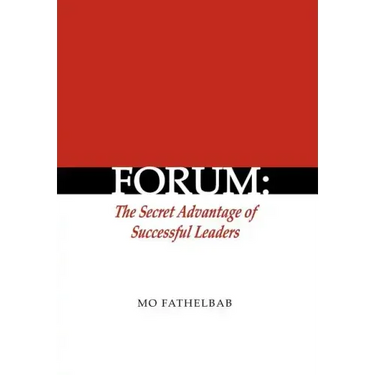 Forum: The Secret Advantage of Successful Leaders