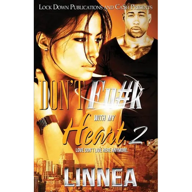 Don't F#ck with My Heart 2: Love Don't Live Here Anymore