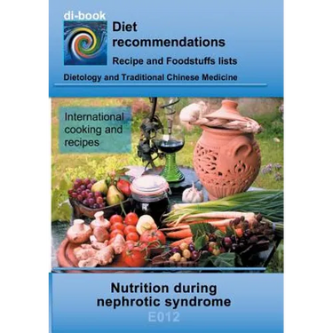 Nutrition during nephrotic syndrome: E012 DIETETICS - Protein and electrolyte - kidney - Nephrotic syndrome