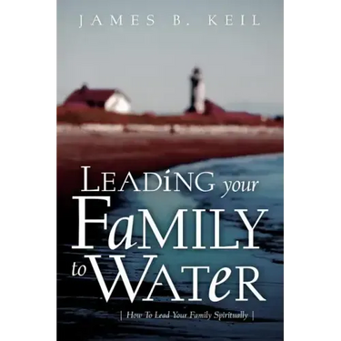Leading Your Family To Water