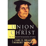 Union with Christ: The New Finnish Interpretation of Luther