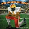 Why Are They Kneeling?