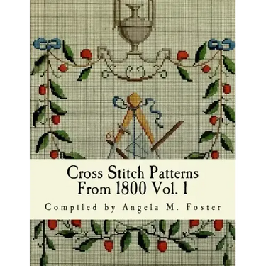 Cross Stitch Patterns From 1800 Vol. 1