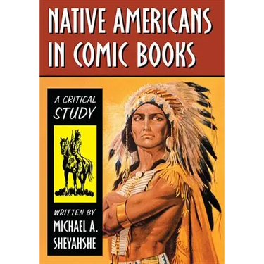 Native Americans in Comic Books: A Critical Study