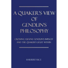 A Quaker's View Of Gendlin's Philosophy: Crossing Eugene Gendlin's Implicit And TheQuakers Light Within