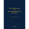 The Reminiscences of Adm. Stansfield Turner, USN (Ret.): 1923-2018