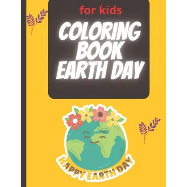 Coloring Book Earth Day: Coloring Drawing for Boys & Girls
