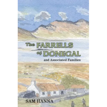 The Farrells of Donegal: And Associated Families