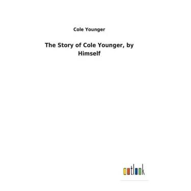 The Story of Cole Younger, by Himself