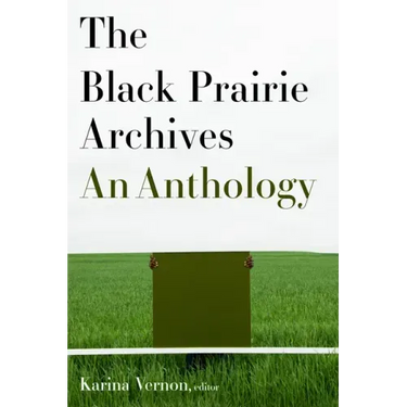 The Black Prairie Archives: An Anthology