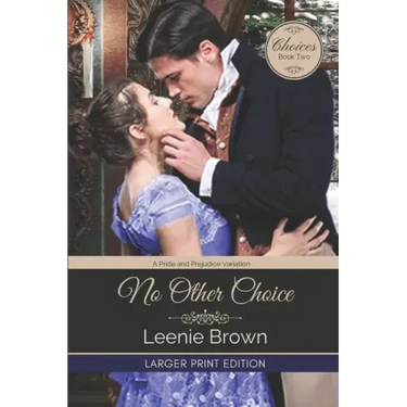 No Other Choice: A Pride and Prejudice Variation